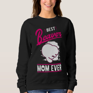 Best Beaver Mum Ever Sweatshirt