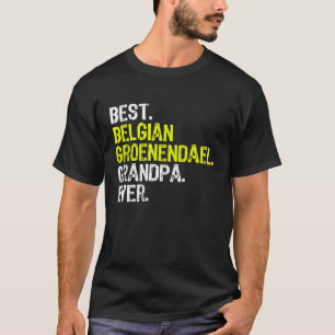 Best Belgian Groenendael Grandpa Ever Dog T-Shirt