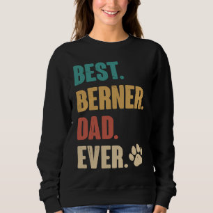 Best Berner Dad Ever   Bernese Mountain Dog Sweatshirt