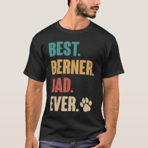 Best Berner Dad Ever Bernese Mountain Dog T-Shirt