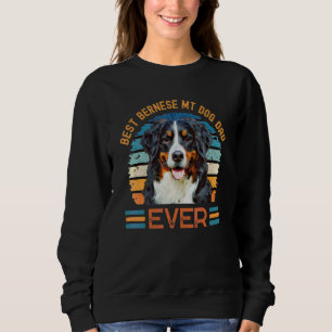 Best Bernese Mountain Dog Dad Ever Dog Father's Da Sweatshirt