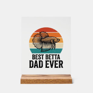 Best Betta Dad Ever Vintage Fish Design_1 Acrylic Sign