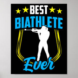 Best Biathlete Ever Sports Biathlon Biathlons Poster
