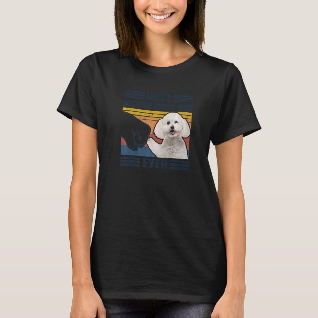 Best Bichon Frise Dog Mum Ever Bump Fit Funny Dog  T-Shirt (Front)