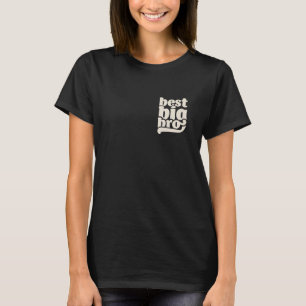 Best Big Bro for toddler kids & baby pregnancy ann T-Shirt