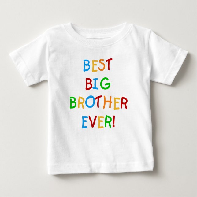 Best Big Brother Ever Baby T-Shirt (Front)
