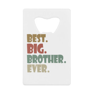 Best Big Brother Ever Older Sibling Teenager Gift