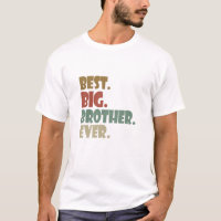 Best Big Brother Ever Older Sibling Teenager Gift