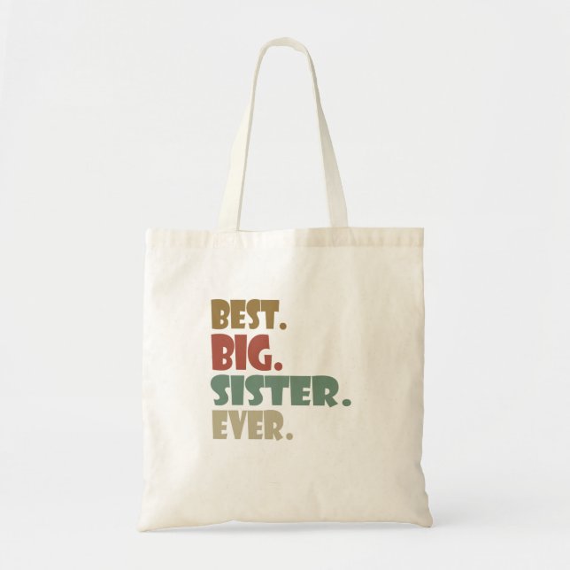 Best Big Sister Ever Older Sibling for Girls Tote Bag (Front)