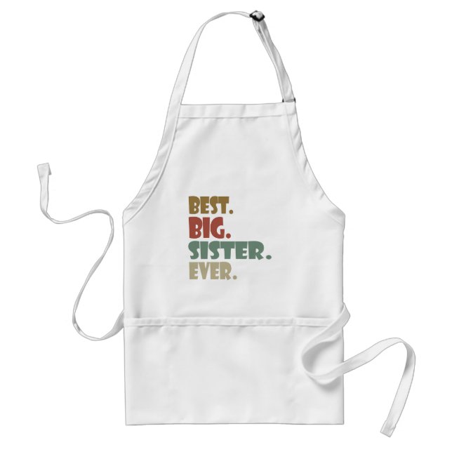 Best Big Sister Ever Older Sibling Teenager Gift Standard Apron (Front)