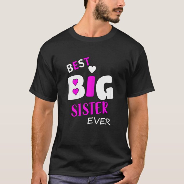 Best Big Sister Ever T-Shirt (Front)