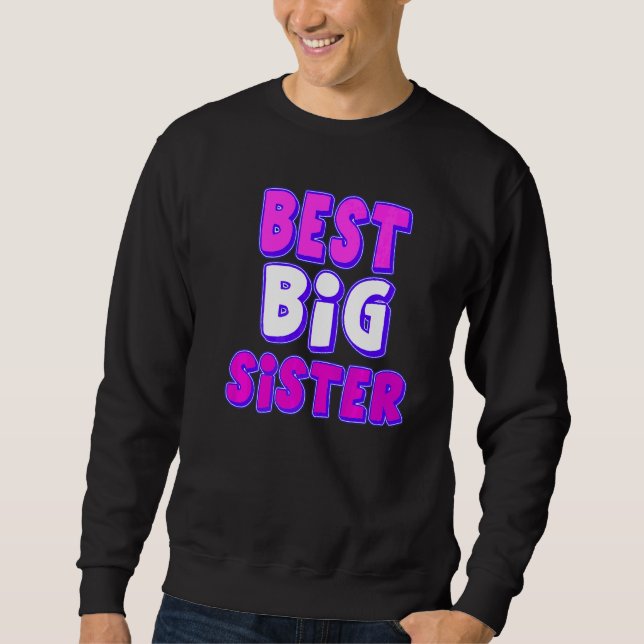 Best Big Sister Sweatshirt (Front)