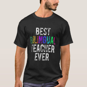Best Bilingual Teacher Ever Maestra Bilingüe T-Shirt