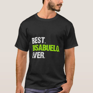 Best Bisabuelo Ever T-Shirt