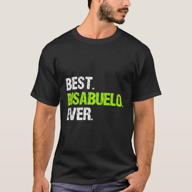 Best Bisabuelo Ever T-Shirt (Front)