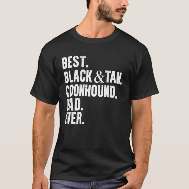 Best Black and Tan Coonhound Dad Ever  Dog Owner F T-Shirt (Front)