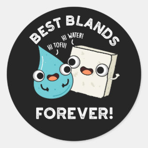 Best Blands Forever Funny BFF Pun Dark BG Classic Round Sticker