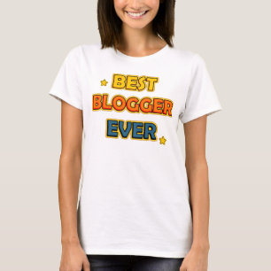 Best Blogger Ever T-Shirt
