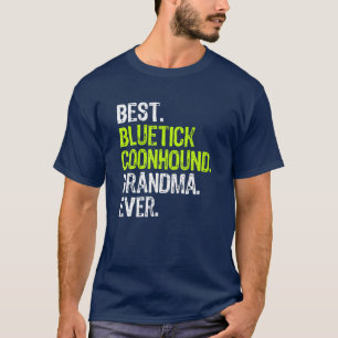 Best Bluetick Coonhound Grandma Ever Dog Lover T-Shirt