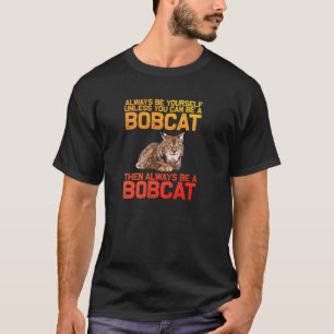 Best Bobcat Art For Men Women Kids Bobcat Animal C T-Shirt