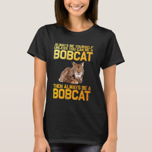 Best Bobcat Art For Men Women Kids Bobcat Animal C T-Shirt