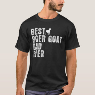 Best Boer Goat Dad Ever T-Shirt