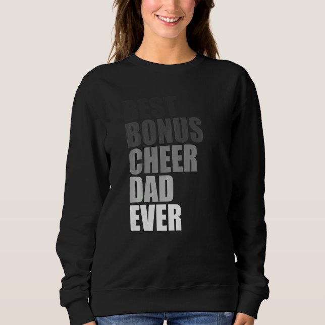 Best Bonus Cheer Dad Ever Cheerleading Stepdad Jok Sweatshirt (Front)