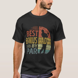 Best Bonus Dad By Par Father's Day Golf Gift Grand T-Shirt