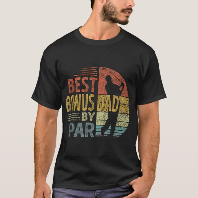 Best Bonus Dad By Par Father's Day Golf Gift Grand T-Shirt (Front)