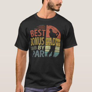 Best Bonus Dad By Par Father's Day Golf Gift T-Shirt