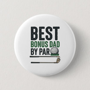 Best Bonus Dad by Par Golf Shirt Design_1 6 Cm Round Badge