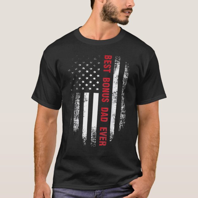 Best Bonus Dad Ever American Flag T-Shirt (Front)