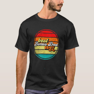 Best Bonus Dad Ever Father s Day Grandpa Vintage R T-Shirt