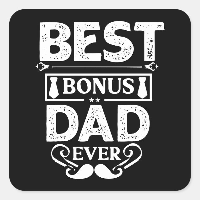 Best Bonus Dad Ever Square Sticker (Front)