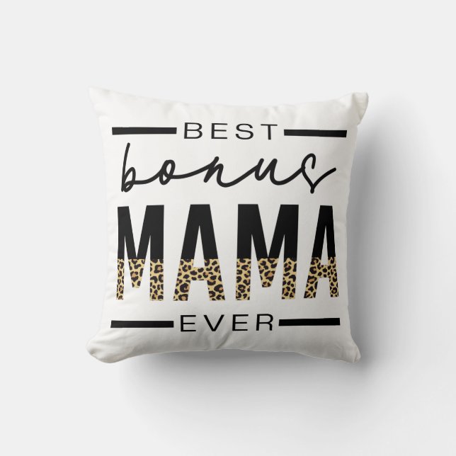 Best Bonus Mama Ever Gifts for Stepmom Cushion (Front)