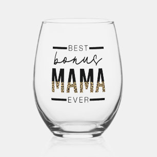 Best Bonus Mama Ever   Gifts for Stepmom Stemless Wine Glass