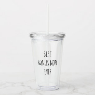 Best Bonus Mum Ever Acrylic Tumbler