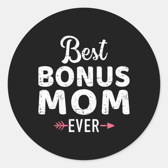 Best Bonus Mum Ever Classic Round Sticker (Front)