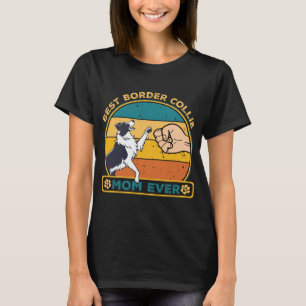 Best Border Collie Dog Mum T-Shirt