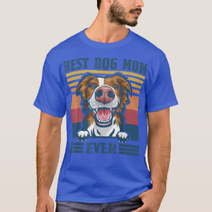 Best Border Collie Mum Ever Funny Dog Mum Mother's T-Shirt
