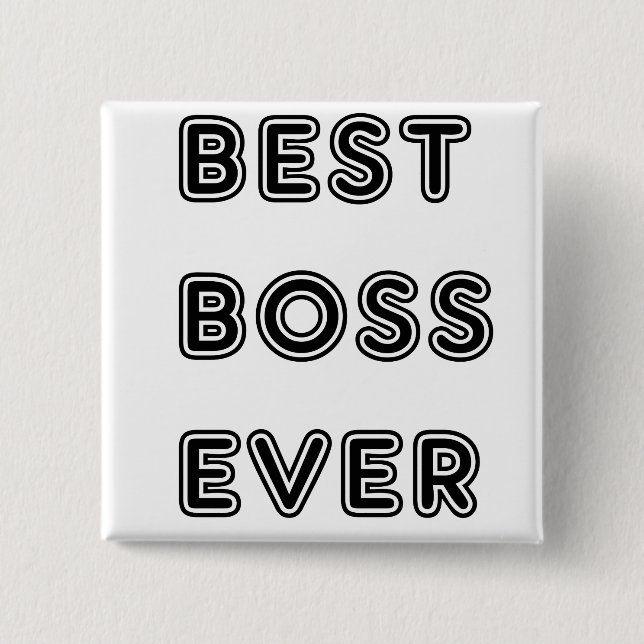 Best Boss Ever 15 Cm Square Badge (Front)