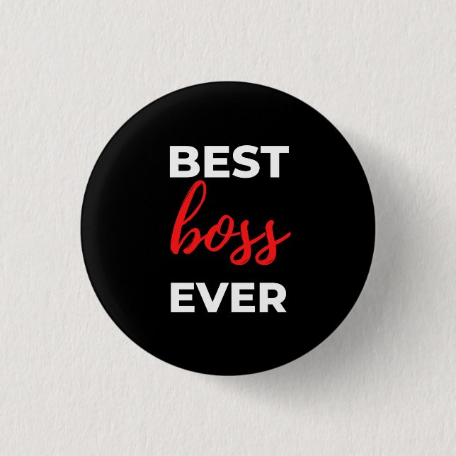 Best Boss Ever 3 Cm Round Badge (Front)