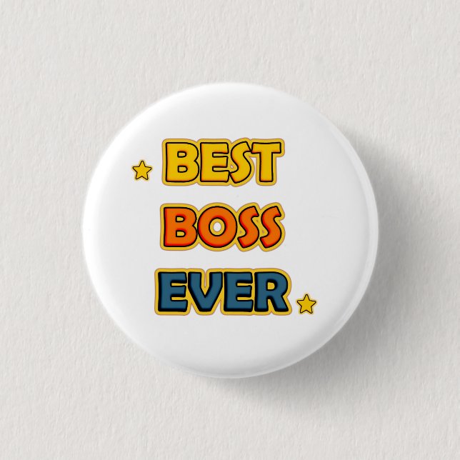 Best Boss ever  3 Cm Round Badge (Front)