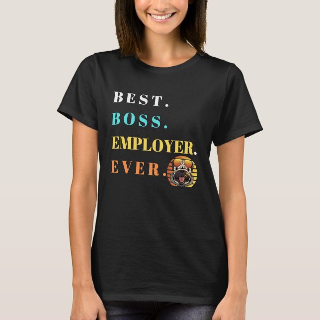 Best Boss Ever  Only Best Boss Ever Perfect Boss T-Shirt (Front)