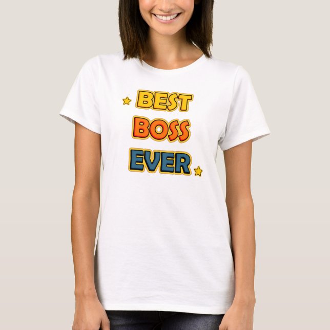 Best boss Ever T-Shirt (Front)