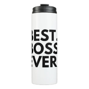 BEST BOSS EVER THERMAL TUMBLER