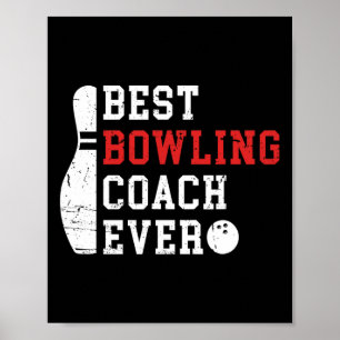 Best Bowling Coach Ever Bowler Coach Bowling Playe Poster