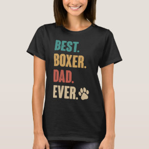Best Boxer Dog Dad Boxer Dog T-Shirt