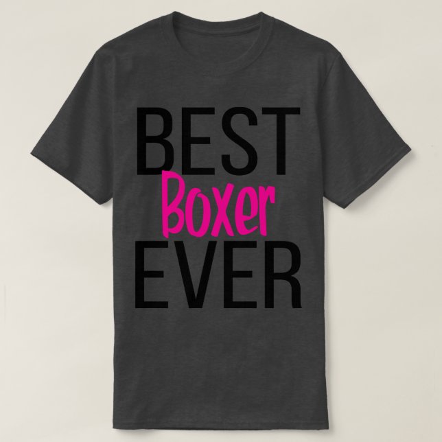 Best Boxer Ever 2 T-Shirt (Design Front)