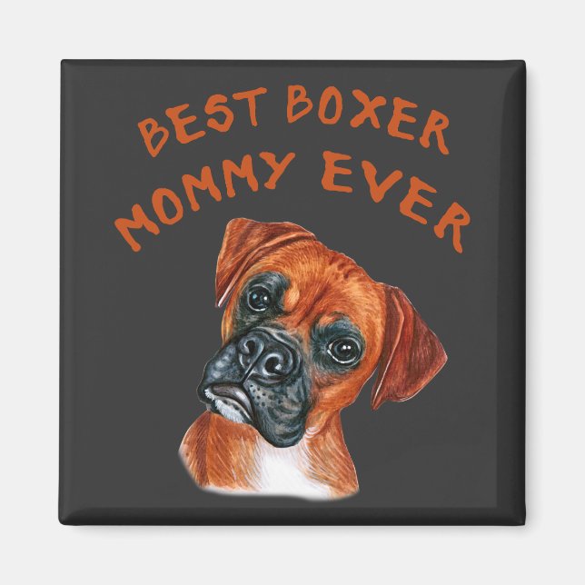 Best Boxer mummy ever Magnet (Front)